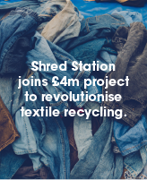 Shred Station joins £4m project to revolutionise textile recycling