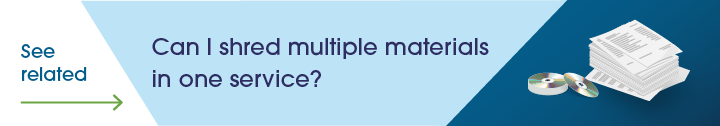 Can I shred multiple materials in one service?